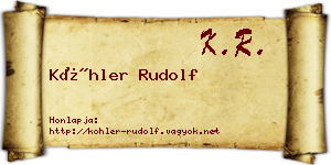 Köhler Rudolf névjegykártya